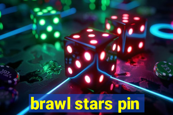 brawl stars pin